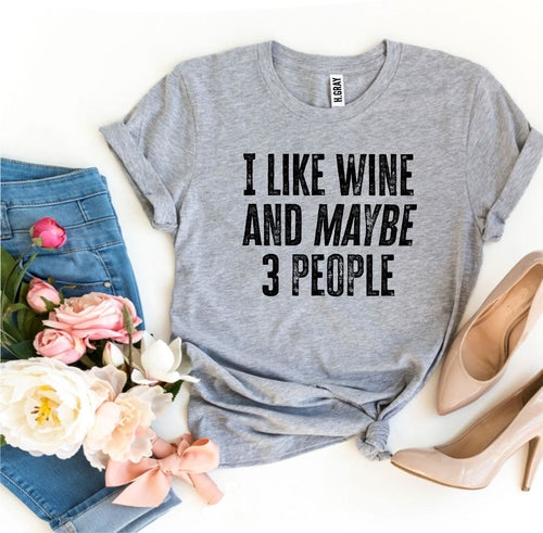 T-shirt Humour « J'aime le vin et peut-être 3 personnes »
