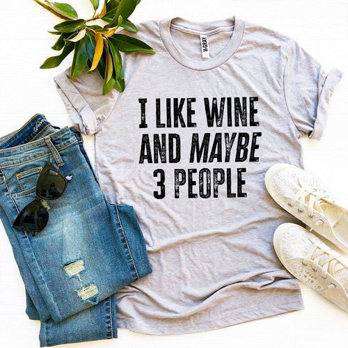 T-shirt Humour « J'aime le vin et peut-être 3 personnes »