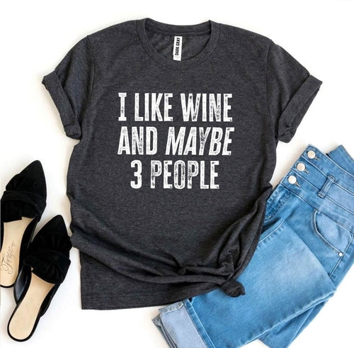 T-shirt Humour « J'aime le vin et peut-être 3 personnes »
