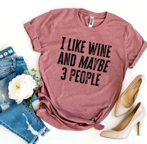 T-shirt Humour « J'aime le vin et peut-être 3 personnes »