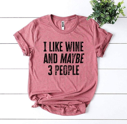 T-shirt Humour « J'aime le vin et peut-être 3 personnes »