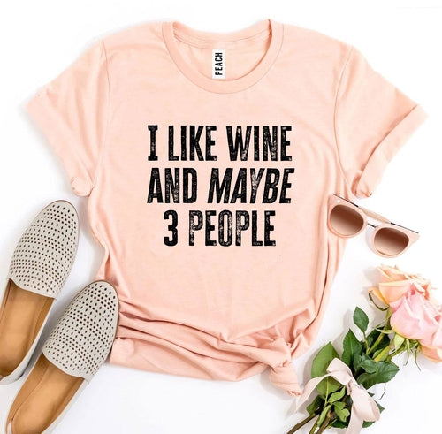 T-shirt Humour « J'aime le vin et peut-être 3 personnes »